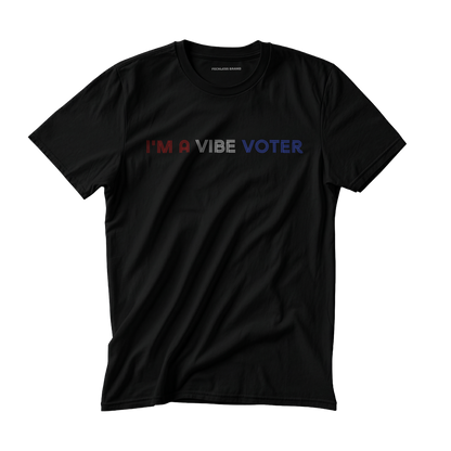 I'M A VIBE VOTER Unisex Classic Tee - 100% cotton